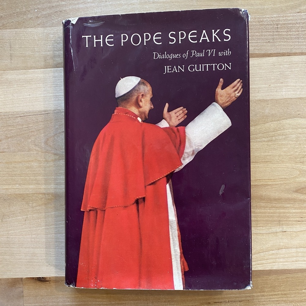 The Pope Speaks Dialogues of Paul VI with Jean Guitton 1st US Edition 1968 HC DJ